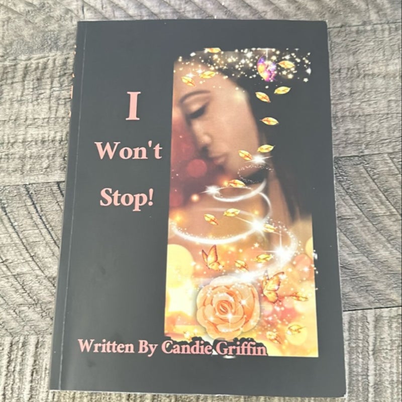 I Won't Stop! -Signed by the Author