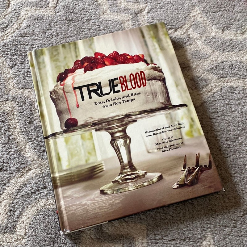 True Blood: Eats, Drinks, and Bites from Bon Temps