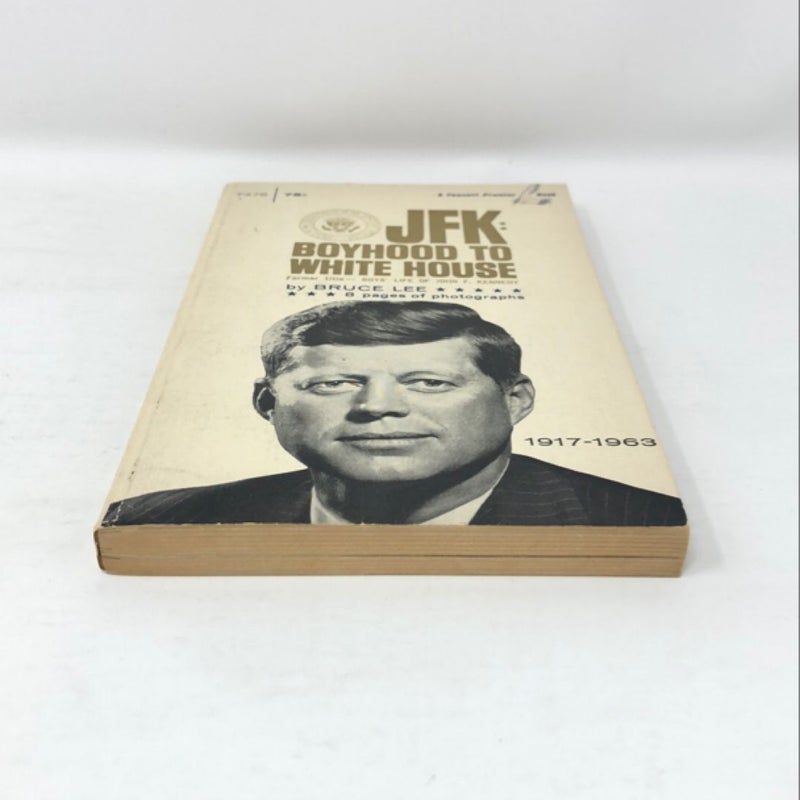 JFK: Biyhood to White House