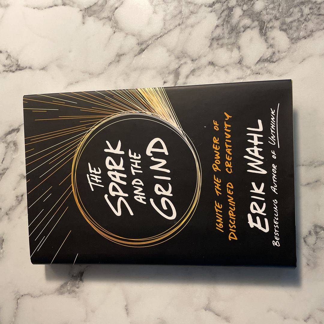 The Spark and the Grind