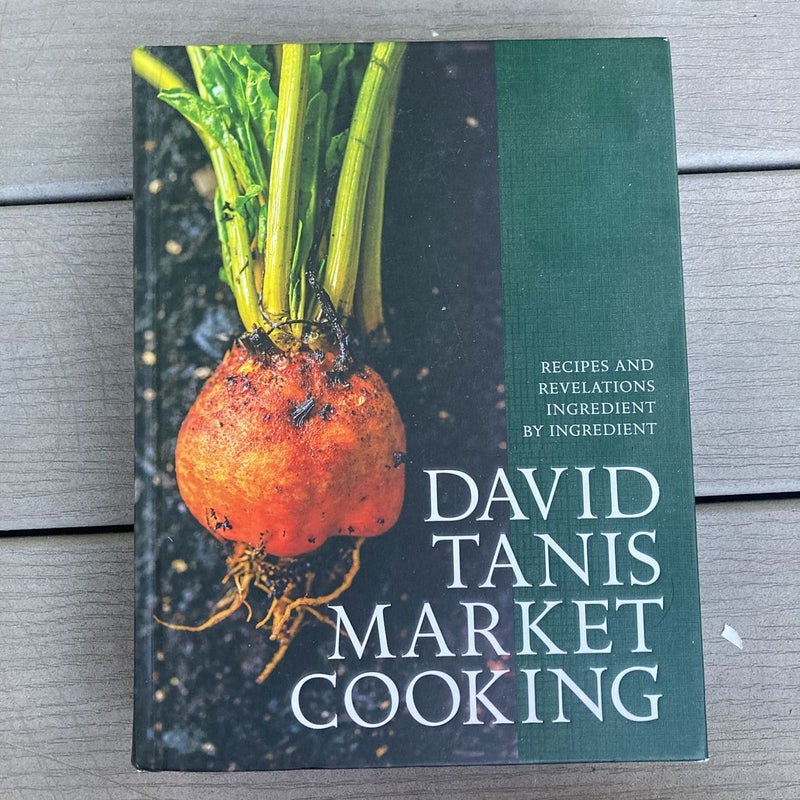 David Tanis Market Cooking