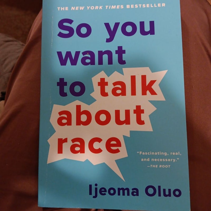 So You Want to Talk about Race