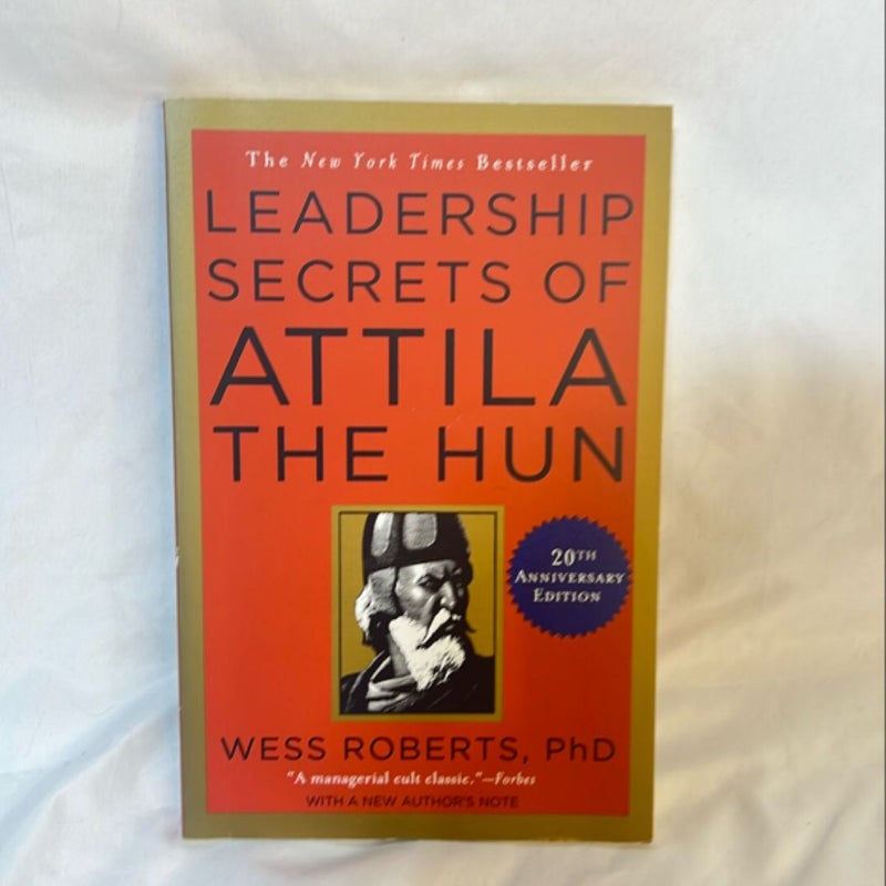 Leadership Secrets of Attila the Hun