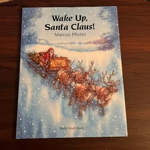 Wake up, Santa Claus!