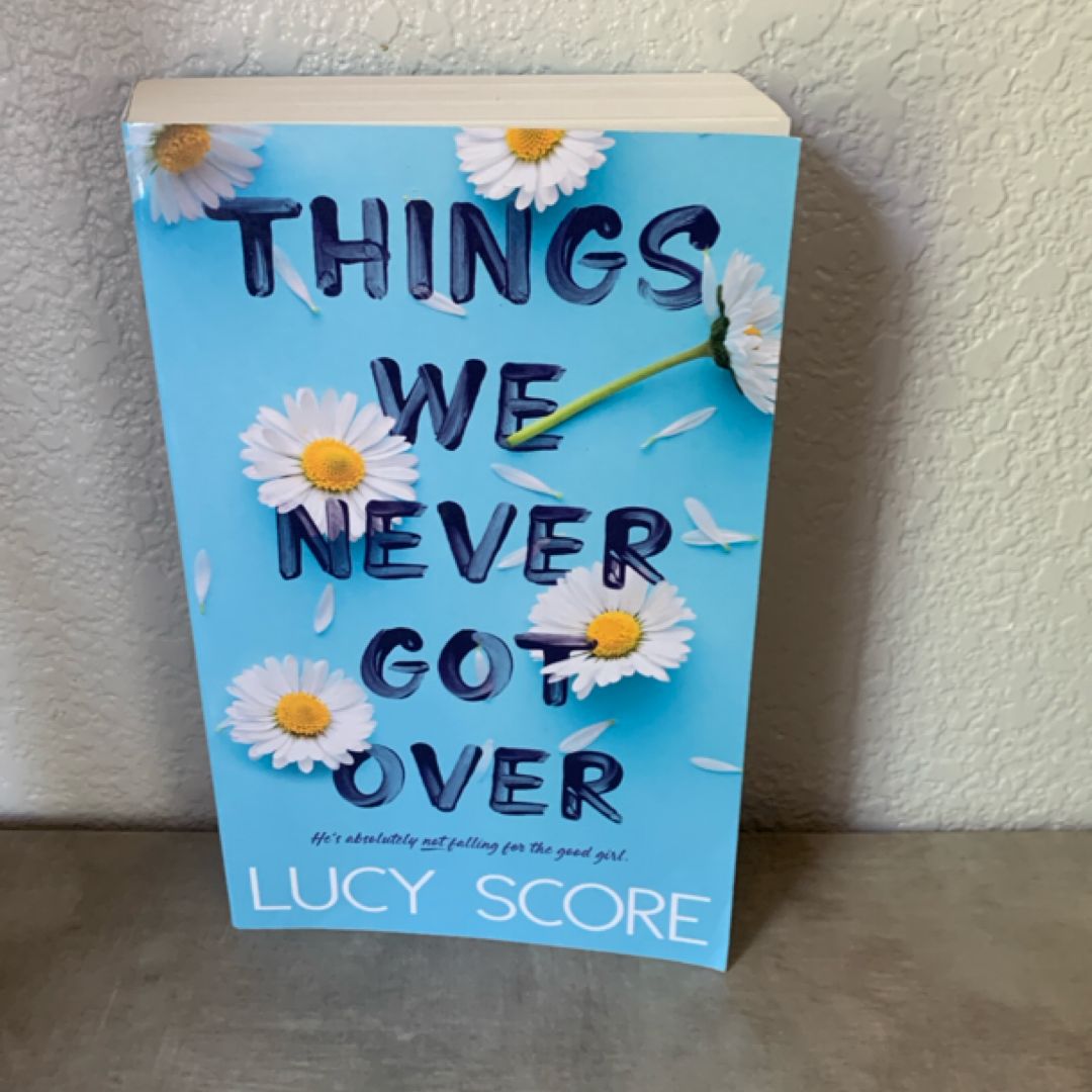 Things We Never Got Over