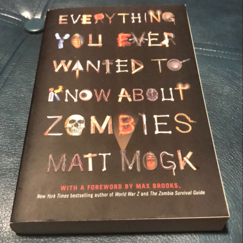 Everything You Ever Wanted to Know about Zombies