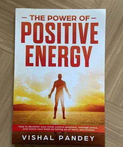 The Power of Positive Energy