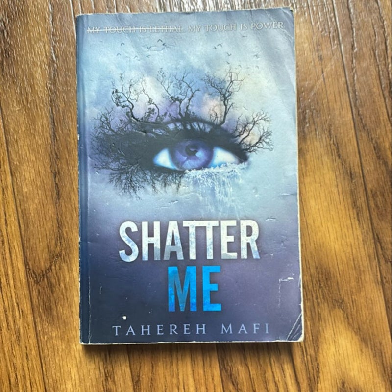 Shatter Me