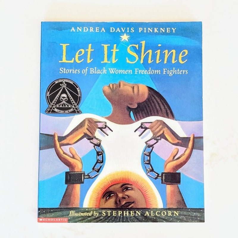 Let it Shine: Stories of Black Women Freedom Fighters 
