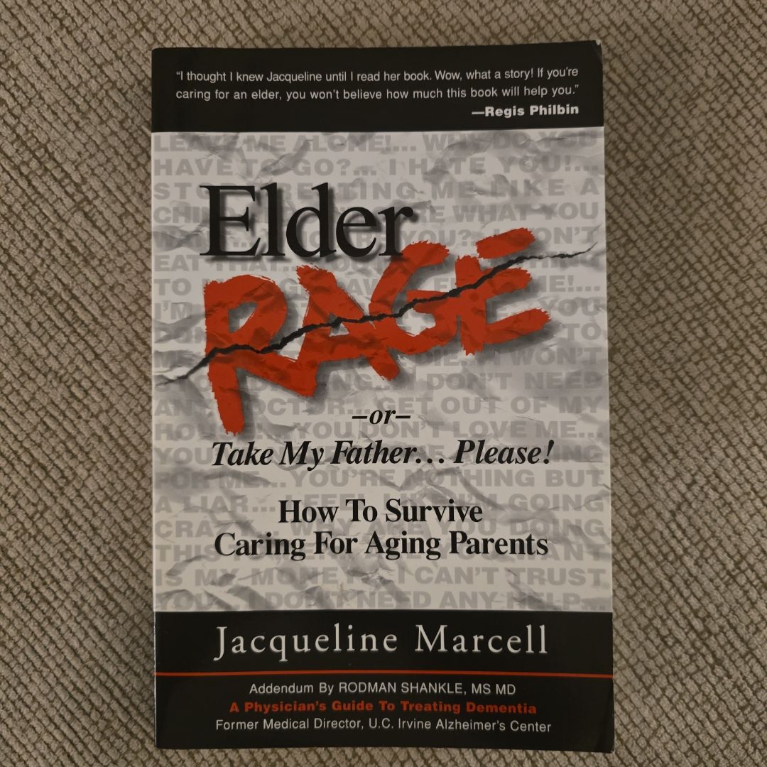 Elder Rage, or Take My Father... Please!