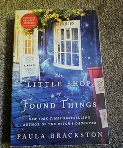 The Little Shop of Found Things - Advance Reader's Edition