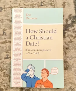 How Should a Christian Date?