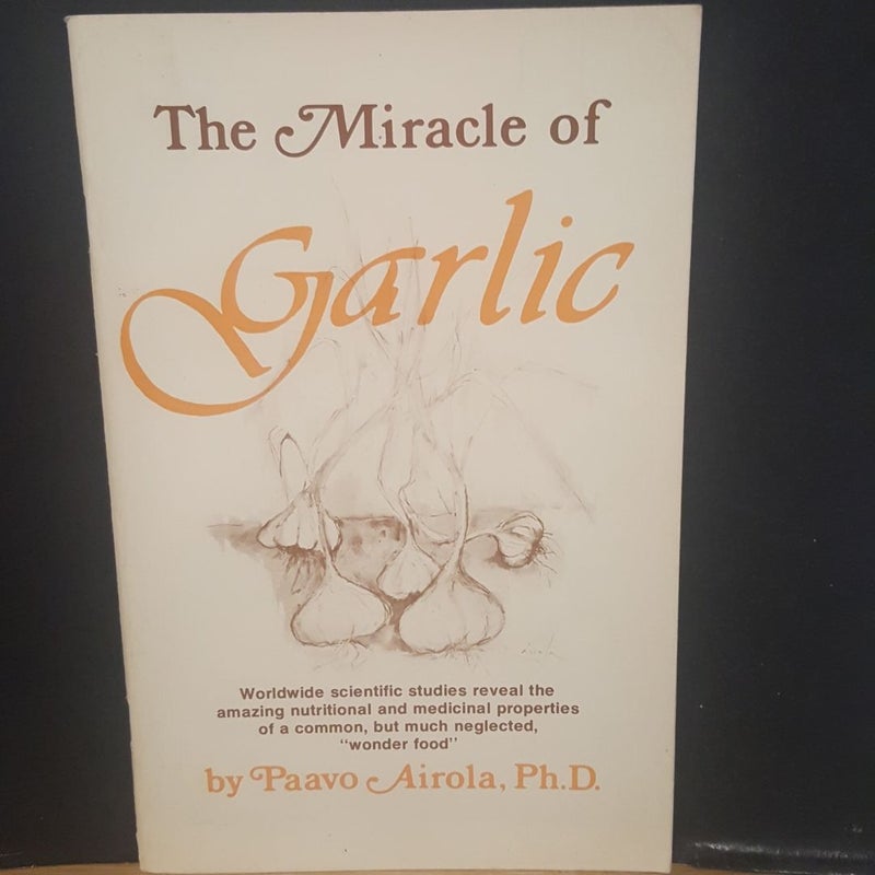 The Miracle of Garlic