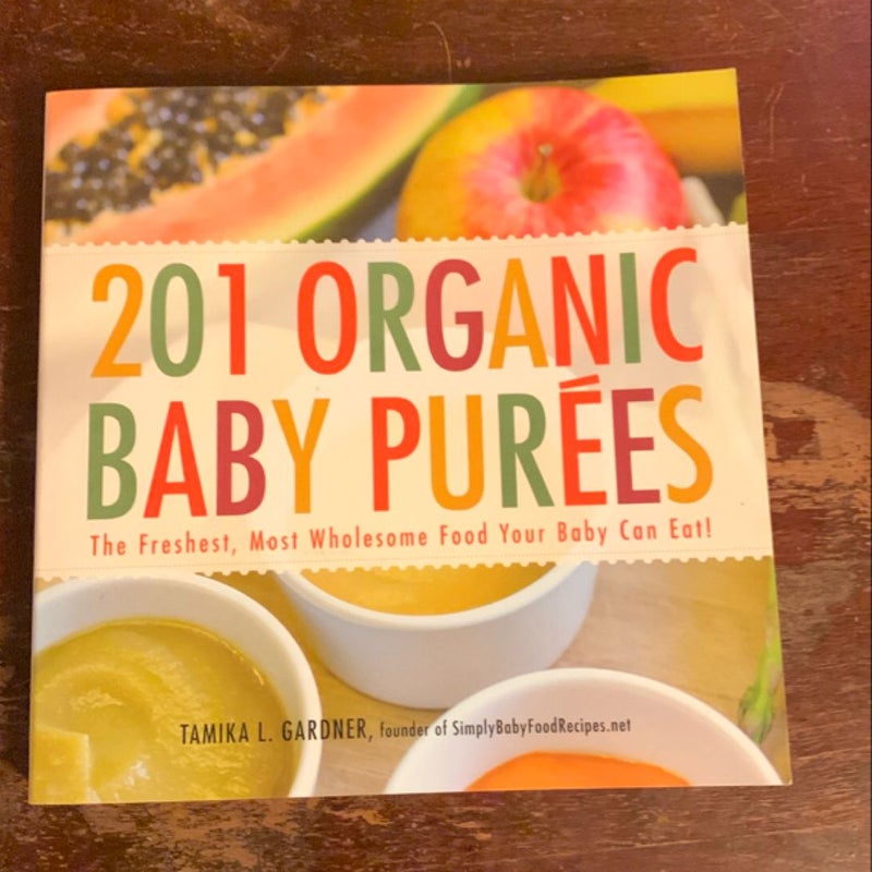 201 ORGANIC BABY PUREES- Paperback