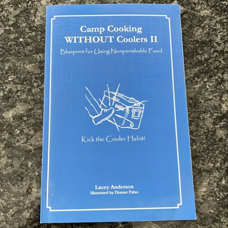 Camp Cooking WITHOUT Coolers II