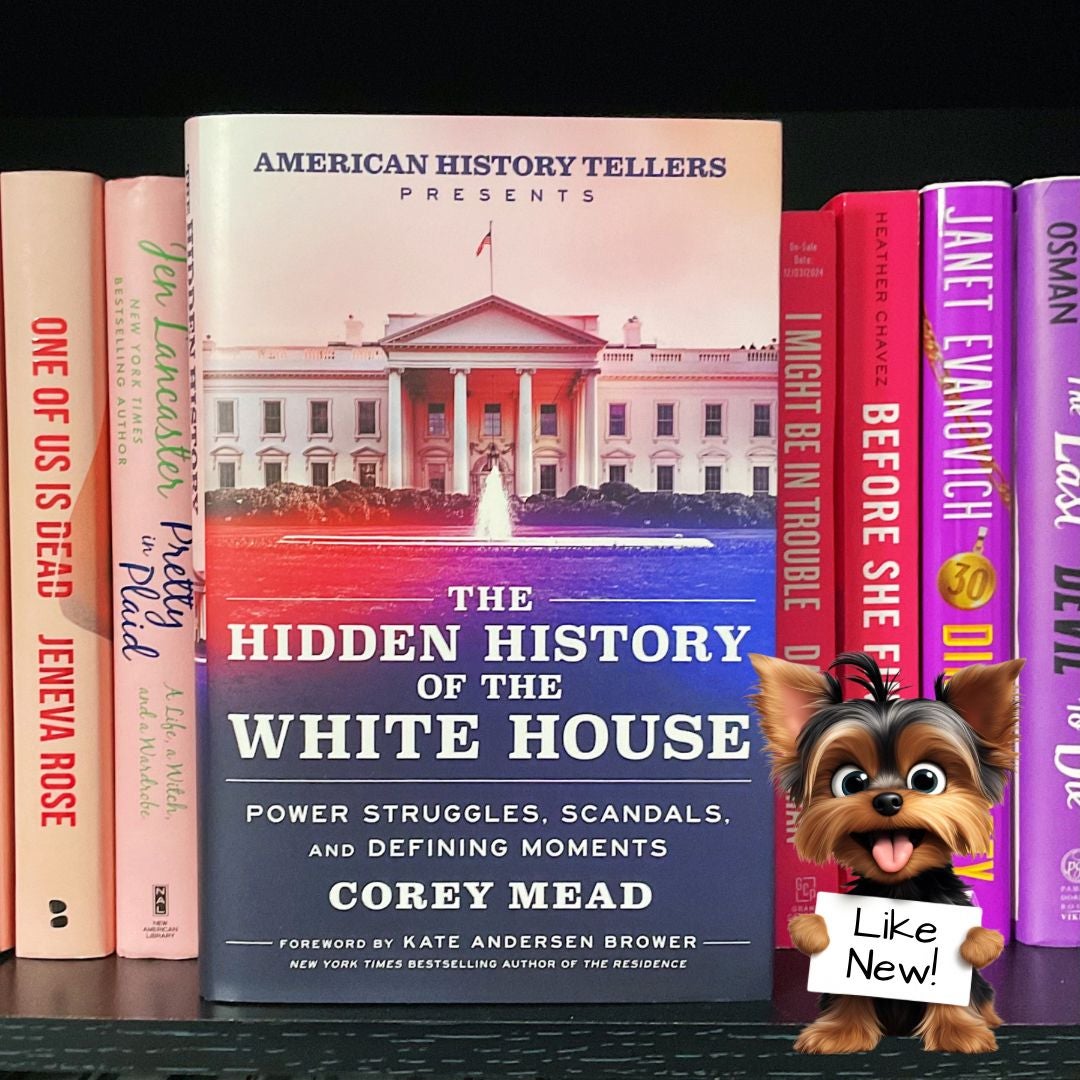 The Hidden History of the White House