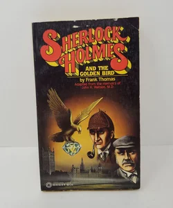 Sherlock Holmes and the Golden Bird