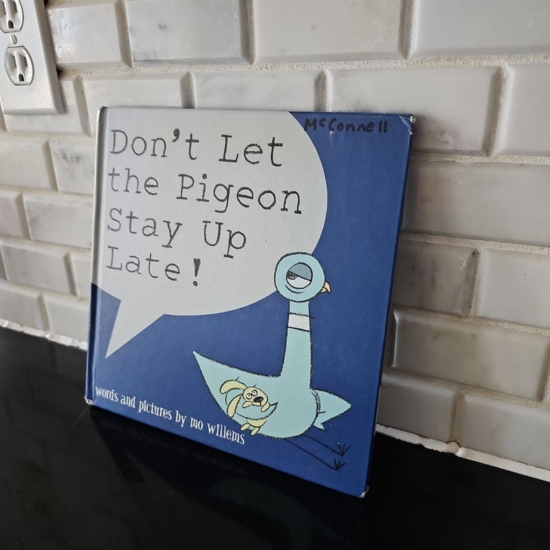 Don't Let the Pigeon Stay up Late!