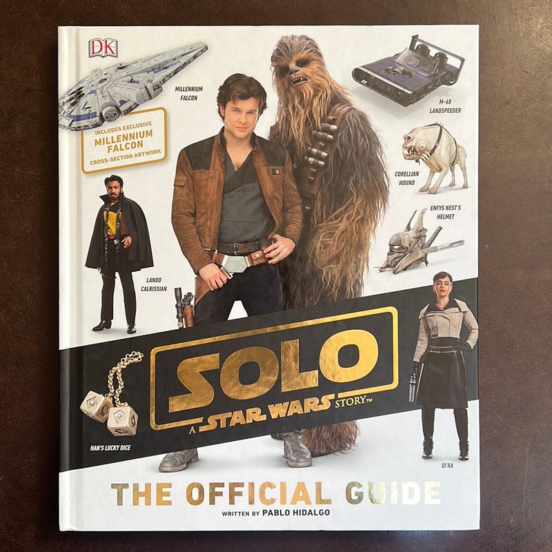 Solo: a Star Wars Story the Official Guide