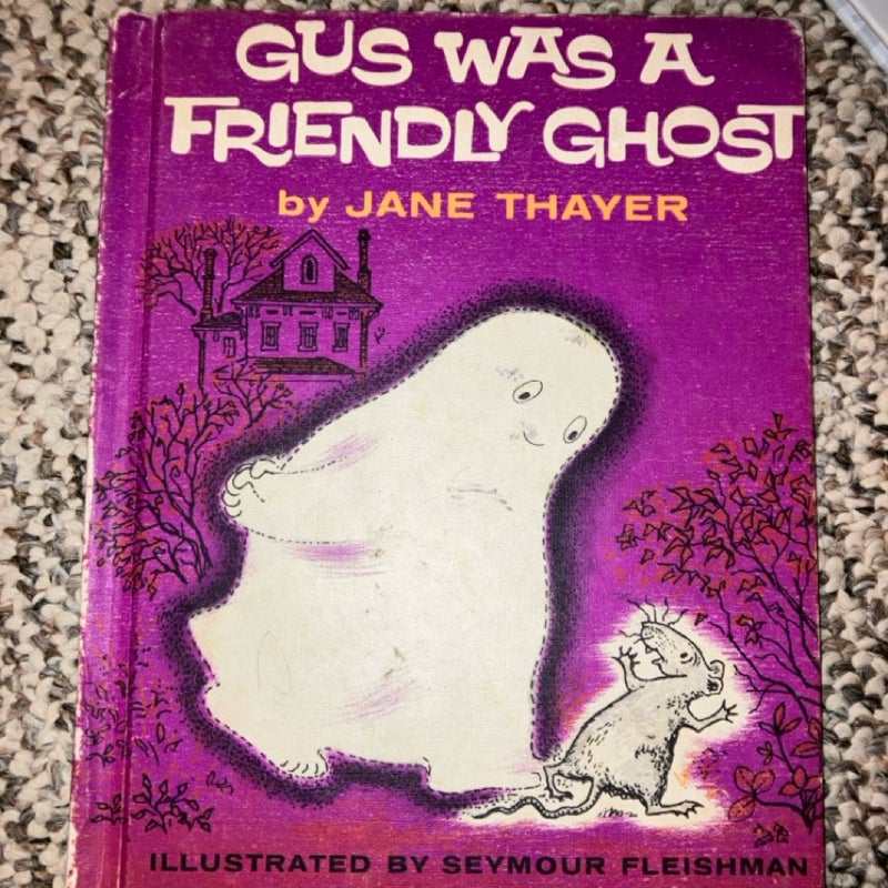 Gus Was a Friendly Ghost
