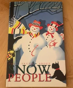 The Truth about Snow People