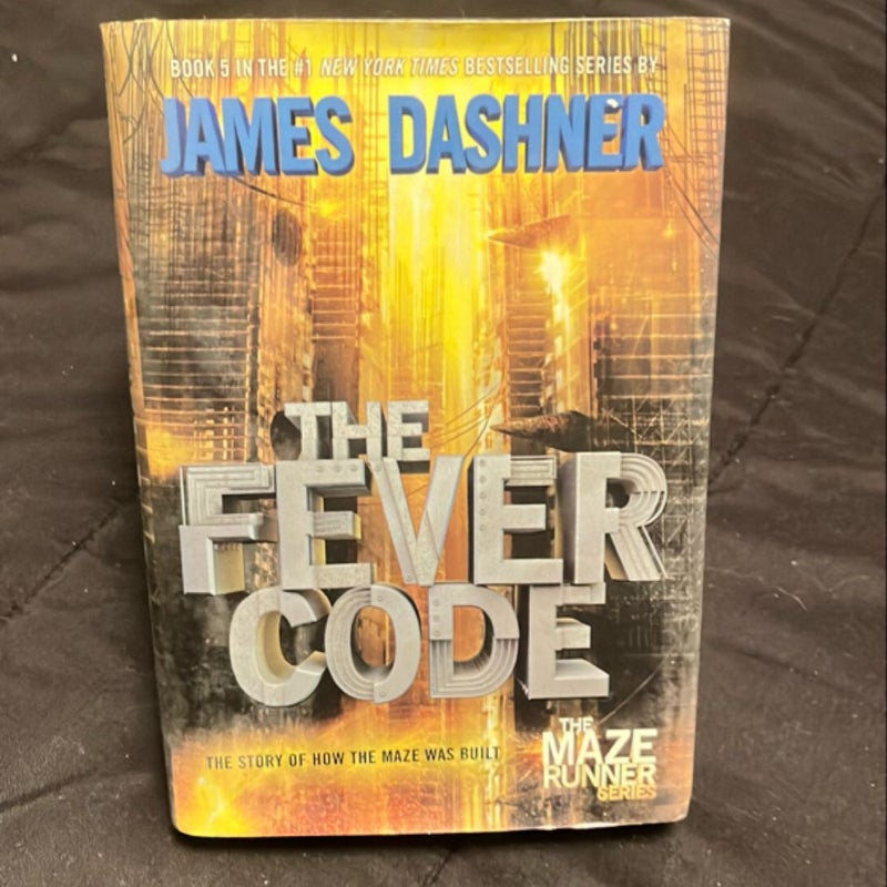 The Fever Code (Maze Runner, Book Five; Prequel)