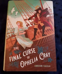 The Final Curse of Ophelia Cray