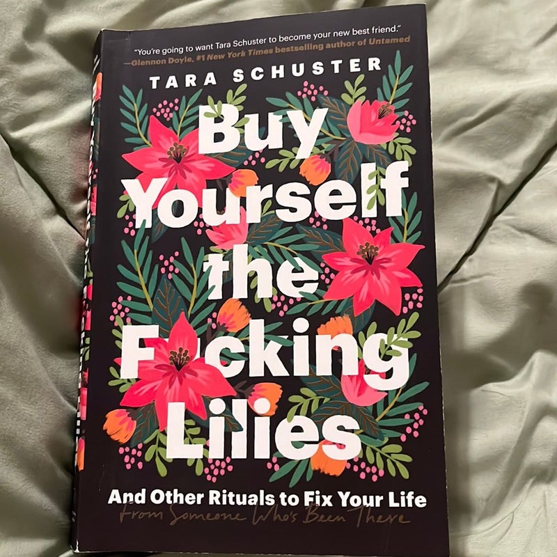 Buy Yourself the F*cking Lilies