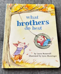 What Brothers Do Best