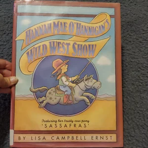 Hannah Mae O'Hannigan's Wild West Show