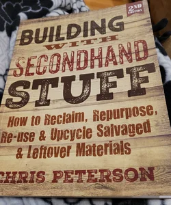 Building with Secondhand Stuff, 2nd Edition