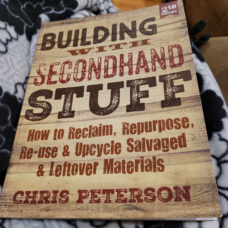 Building with Secondhand Stuff, 2nd Edition