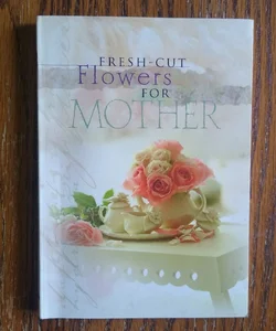 Fresh-Cut Flowers for Mother