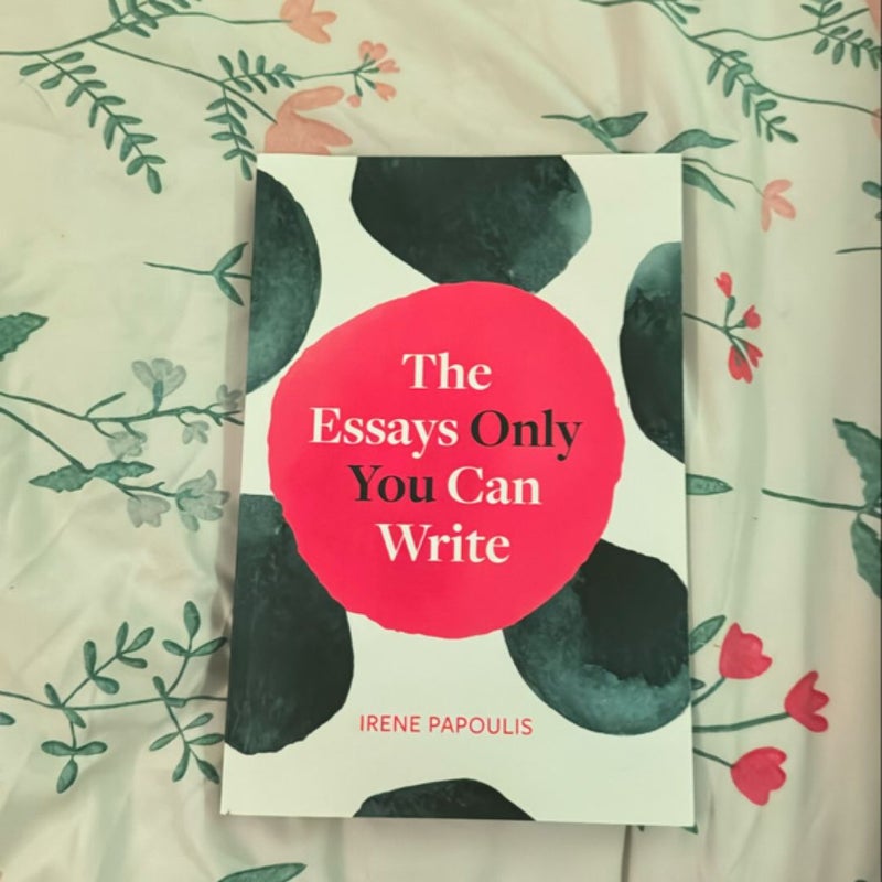 The Essays Only You Can Write