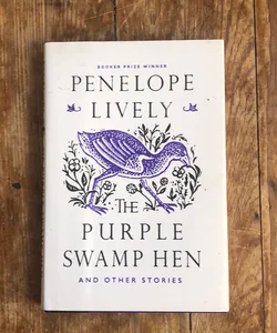 The Purple Swamp Hen and Other Stories