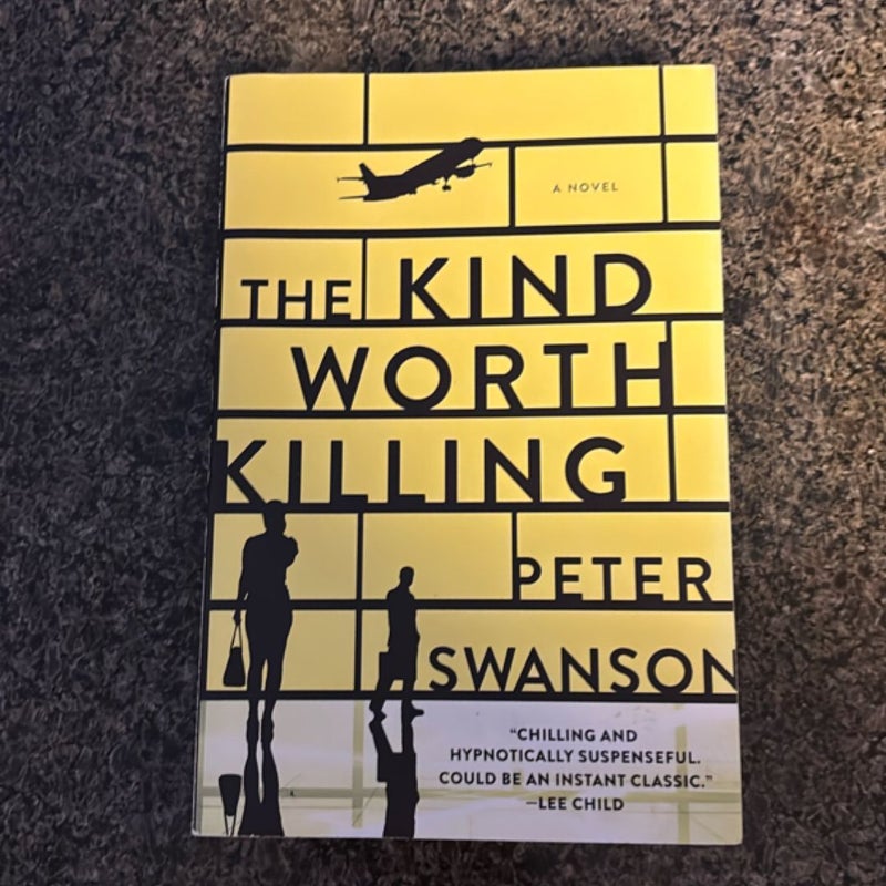 The Kind Worth Killing