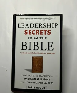 Leadership Secrets from the Bible: Management Lessons For Contemporary Leaders