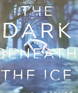 Dark Beneath the Ice