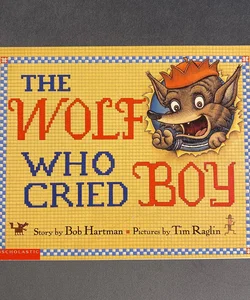 The Wolf Who Cried Boy