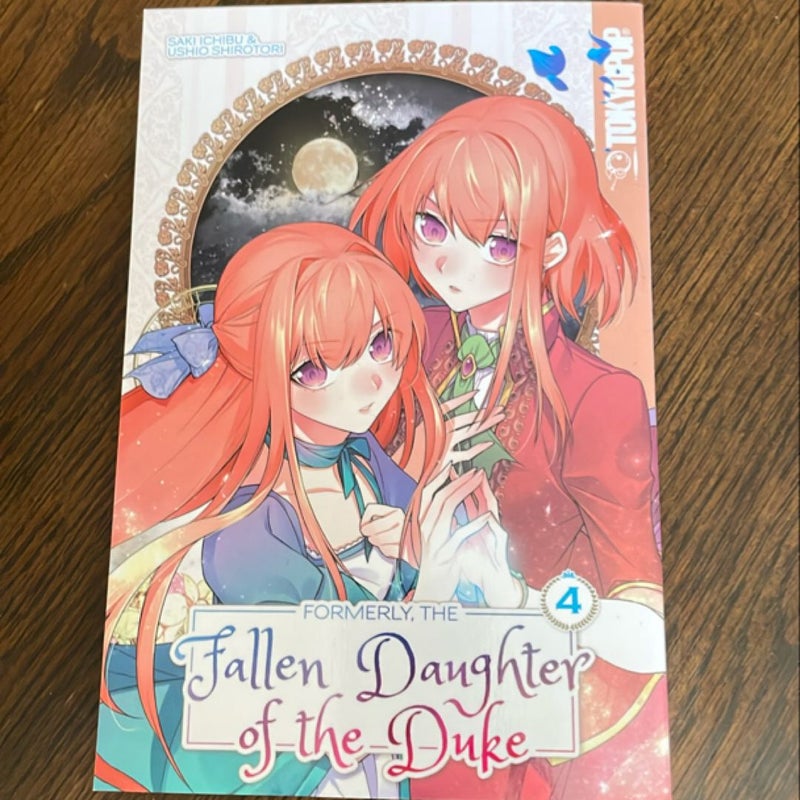 Formerly, The Fallen Daughter of The Duke Volumes 1-5