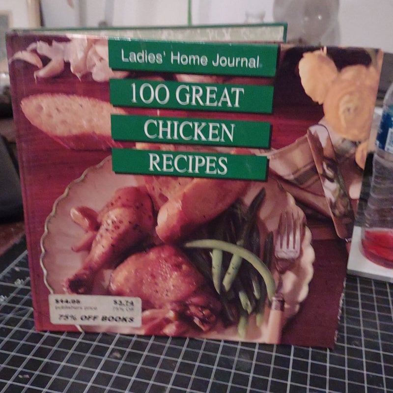 Ladies' Home Journal One Hundred Great Chicken Recipes