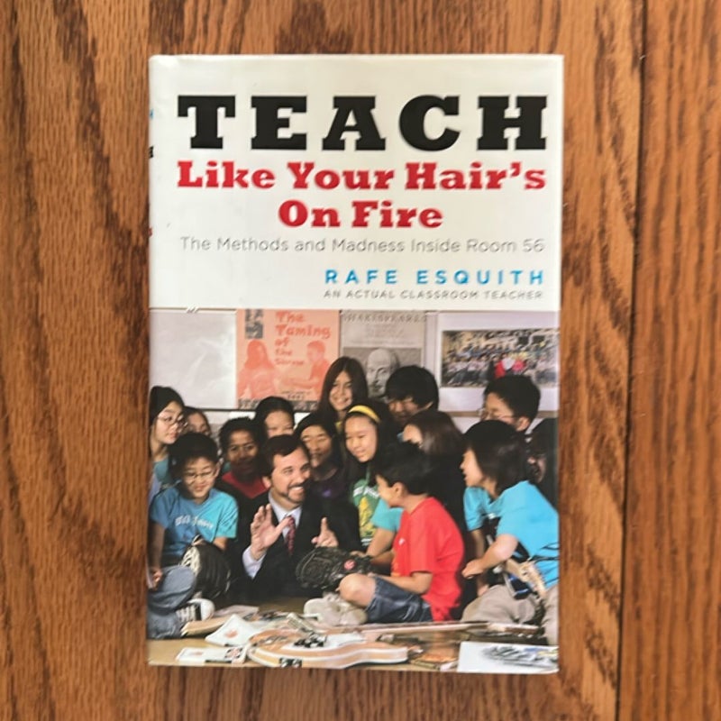 Teach Like Your Hair's on Fire