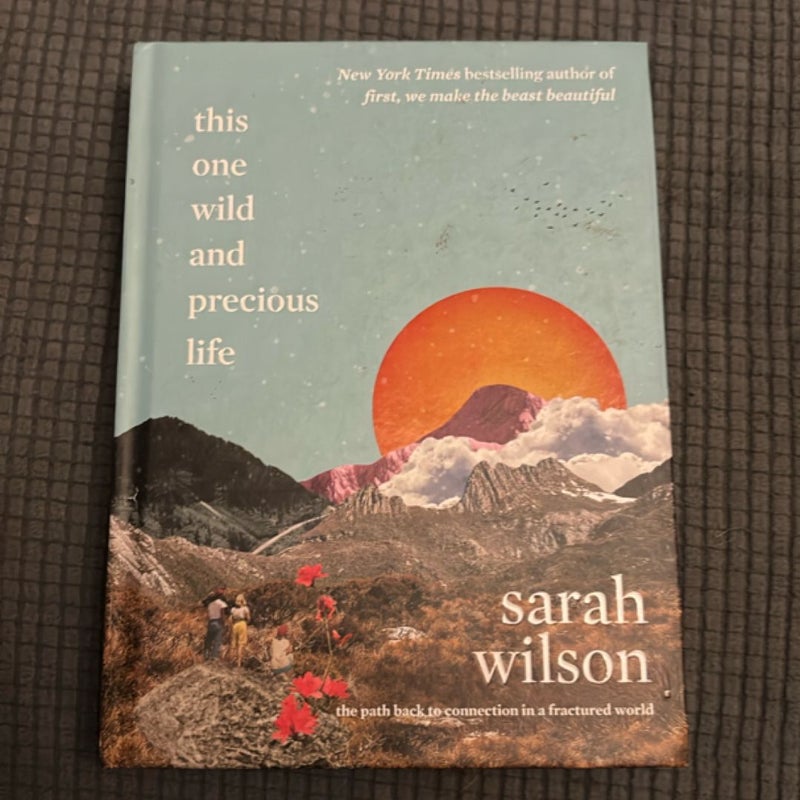This One Wild and Precious Life