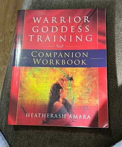 Warrior Goddess Training Companion Workbook