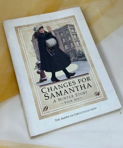 FIRST EDITION: Changes for Samantha; American Girls Collction