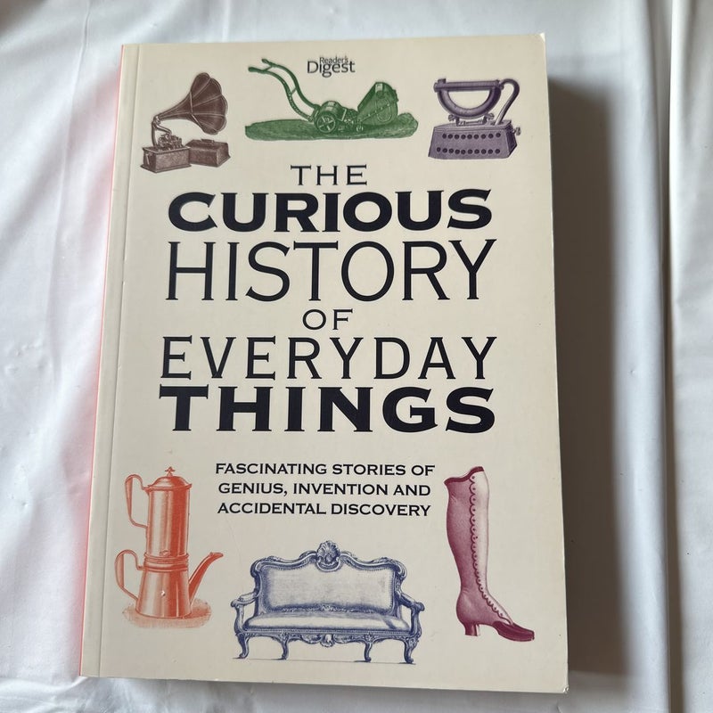 The Curious History of Everyday Things