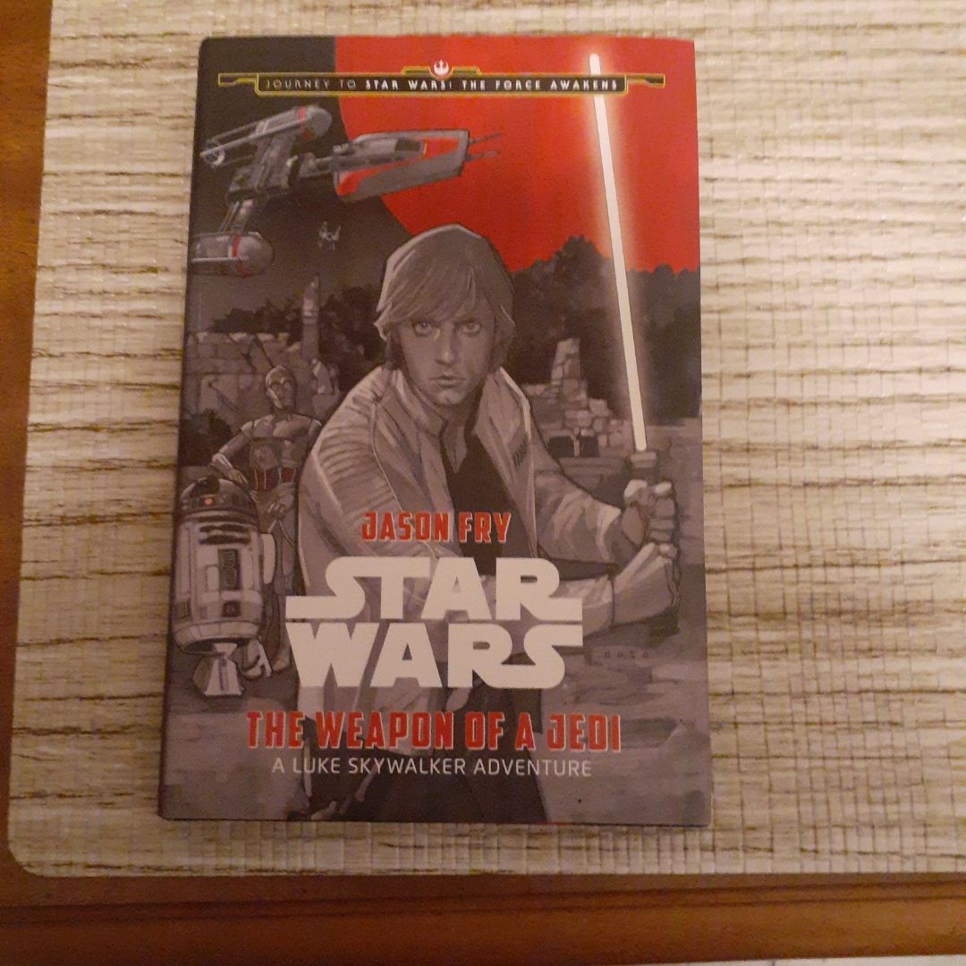Journey to Star Wars: the Force Awakens the Weapon of a Jedi