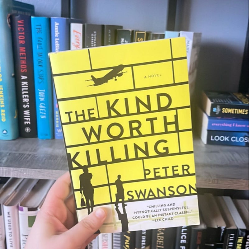 The Kind Worth Killing