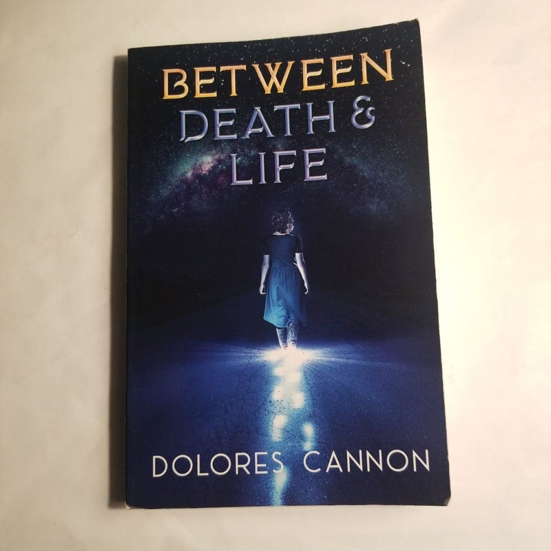 Between Death and Life