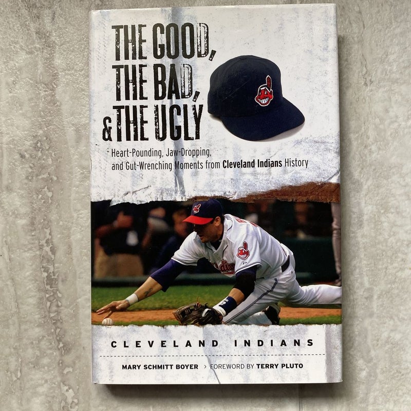 The Good, the Bad, and the Ugly: Cleveland Indians